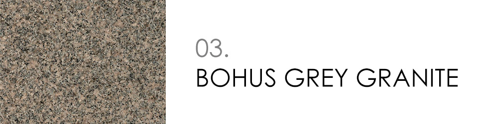 3 - BOHUS GREY GRANITE