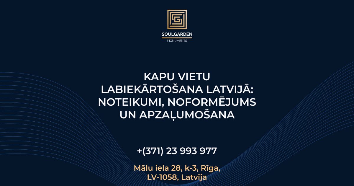 Kapu vietu labiekārtošana Latvijā: noteikumi, noformējums un apzaļumošana